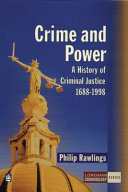 Crime and power : a history of criminal justice, 1688-1998 /