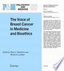 The voice of breast cancer in medicine and bioethics