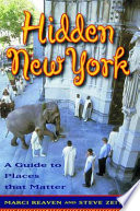Hidden New York a guide to places that matter /