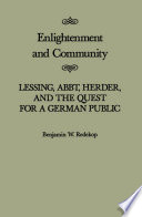 Enlightenment and community Lessing, Abbt, Herder and the quest for a German public /