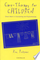 Care-therapy for children direct work in counselling and psychotherapy /