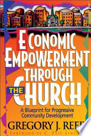 Economic empowerment through the church : a blueprint for progressive community development /