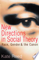 New directions in social theory race, gender and the canon /