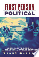 First person political legislative life and the meaning of public service /