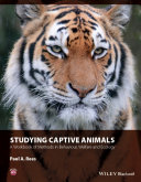 Studying captive animals : a workbook of methods in behaviour, welfare and ecology /