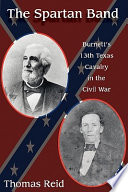 Spartan band Burnett's 13th Texas Cavalry in the Civil War /