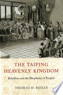 The Taiping heavenly kingdom rebellion and the blasphemy of empire /