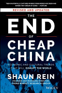 The end of cheap China : economic and cultural trends that will disrupt the world /