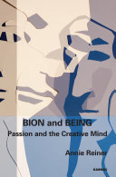 Bion and being passion and the creative mind /