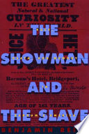 The showman and the slave race, death, and memory in Barnum's America /