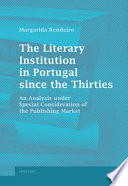 The literary institution in Portugal since the thirties an analysis under special consideration of the publishing market /