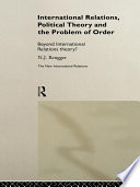 International relations, political theory, and the problem of order beyond international relations theory? /
