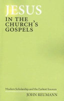 Jesus in the church's gospels : modern scholarship and the earliest sources /