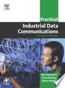 Practical industrial data communications best practice techniques /