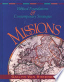 Missions : biblical foundations & contemporary strategies/