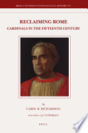 Reclaiming Rome cardinals in the fifteenth century /
