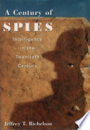 A century of spies intelligence in the twentieth century /