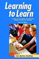 Learning to learn : a guide to becoming information literate in the 21st century /