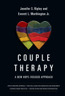 Couple therapy : a new hope-focused approach /