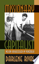 Missionary capitalist Nelson Rockefeller in Venezuela /