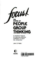 Focus! : the power of people group thinking : a practical manual for planning effective strategies to reach the unreached /