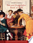 Sex and drugs before rock 'n' roll youth culture and masculinity during Holland's Golden Age /