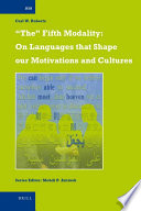 "The" fifth modality on languages that shape our motivations and cultures /