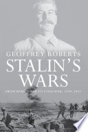Stalin's wars from World War to Cold War, 1939-1953 /