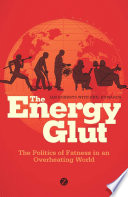 The energy glut climate change and the politics of fatness /