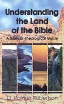 Understanding the land of the Bible : A biblical-theological guide /
