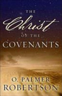 The christ of the covenant /