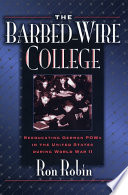 The barbed-wire college reeducating German POWs in the United States during World War II /