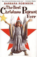 The best Christmas pageant ever. /