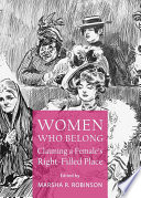 Women who belong claiming a female's right-filled place /