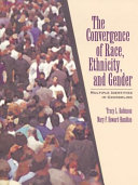 The convergence of race, ethnicity, and gender : multiple identities in counseling /