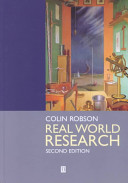 Real world research. : a resource for social scientists and practitioner-researchers /