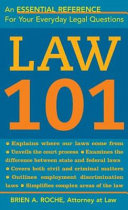 Law 101 know your rights, understand your responsibilities, and avoid legal pitfalls /