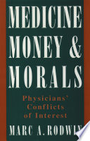 Medicine, money, and morals physicians' conflicts of interest /