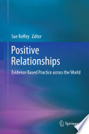 Positive Relationships Evidence Based Practice across the World /