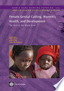 Female genital cutting, women's health and development the role of the World Bank /