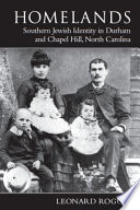 Homelands southern Jewish identity in Durham and Chapel Hill, North Carolina /