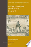 The ascetic spirituality of Juan de Ávila (1499-1569)
