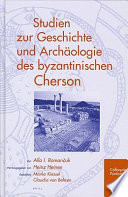 Studien zur Geschichte und Archäologie des byzantinischen Cherson