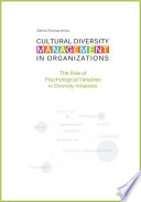 Cultural diversity management in organizations the role of psychological variables in diversity initiatives /
