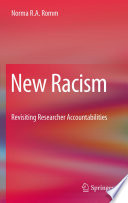 New Racism Revisiting Researcher Accountabilities /