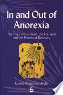 In and out of anorexia the story, the client, the therapist, and recovery /