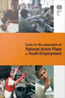 Guide for the preparation of national action plans on youth employment