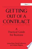 Getting out of a contract a practical guide for business /