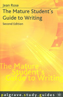 The mature student's guide to writing /