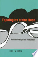 Topologies of the flesh a multidimensional exploration of the lifeworld /